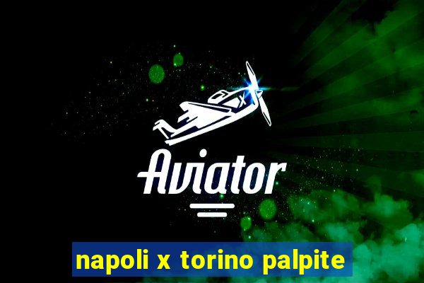 napoli x torino palpite